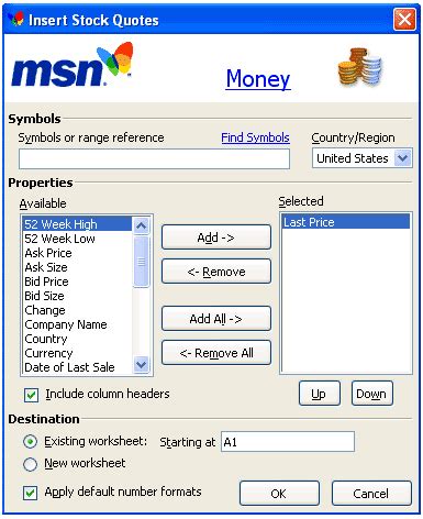 Maybe you would like to learn more about one of these? Download MSN MoneyCentral Stock Quotes Add-In for Excel