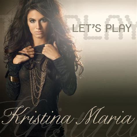 Lets Play Single By Kristina Maria On Apple Music