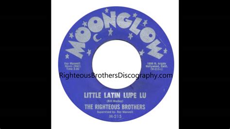 Righteous Brothers Little Latin Lupe Lu Original Mix Youtube