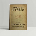 Thomas Mann - Lotte In Weimar - First Edition 1940