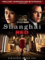 Shanghai Red (2006) - Oscar L. Costo | Synopsis, Characteristics, Moods ...