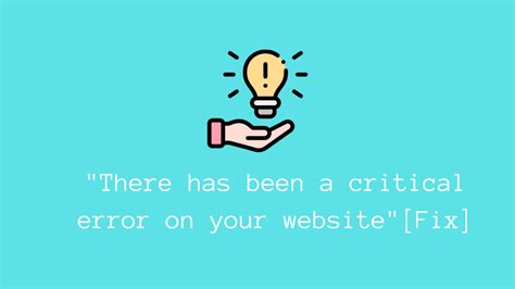 There Has Been A Critical Error On Your Website Fix