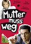 Mutter muss weg (TV Movie 2012) - IMDb