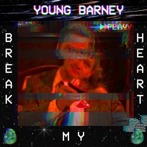 Trippy Holloway Young Barney Break My Heart Lyrics Genius Lyrics