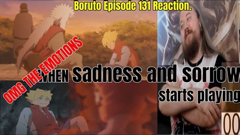 Boruto Episode 131 Reaction Omg The Emotions When Sadness And Sorrow