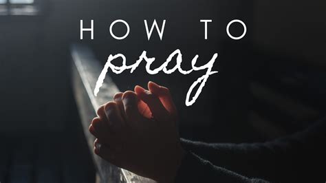 Learn How To Pray