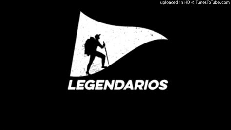 Somos Legendarios A2c Legendario16702 Youtube