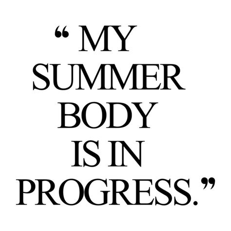 my summer body is in progress