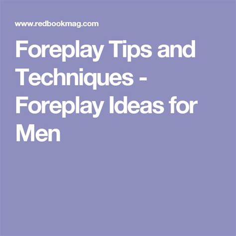 37 foreplay tips that drive men insane foreplay marriage romance tips