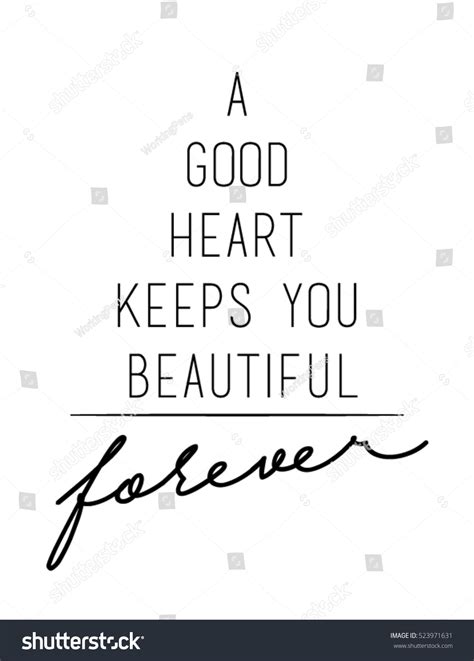 Good Heart Keeps You Beautiful Quote Stock Vector Royalty Free