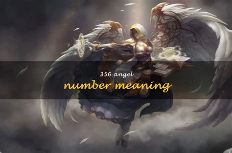 Uncovering The Power Of The 356 Angel Number Unlocking Its Meaning