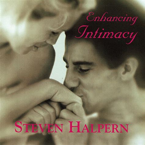 Enhancing Intimacy Steven Halperns Inner Peace Music
