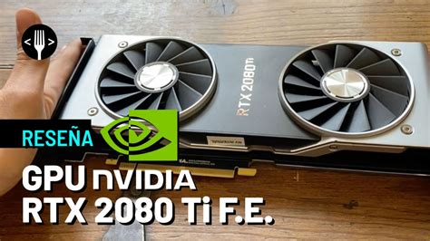 Así Es Jugar Con Una Tarjeta Gráfica Nvidia Rtx 2080 Ti De 30 Mil Pesos