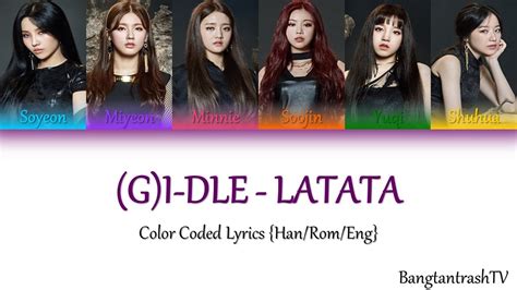 Gi Dle Latata Color Coded Lyrics Hanromeng Youtube