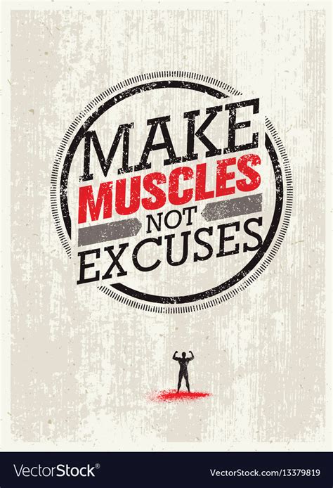 Make Muscles Not Excuses Workout And Fitness Vector Image