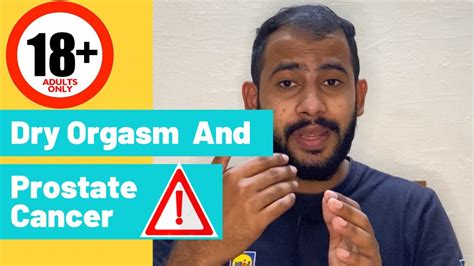 dry orgasm vs prostate cancer sexual health youtube