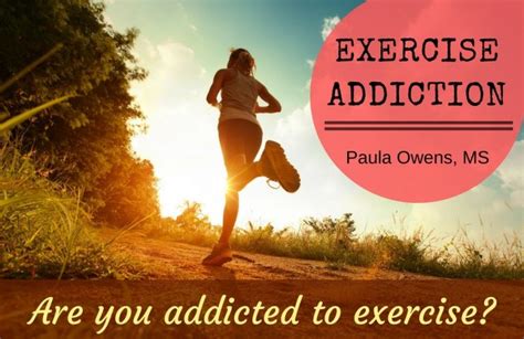 Exercise Addiction Signs Symptoms And Side Effects Paula Owens Ms