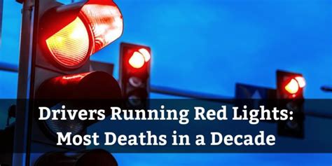 Drivers Running Red Lights Most Deaths In A Decade Brooks Law