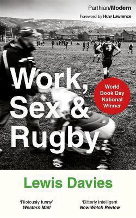 Work Sex And Rugby Lewis Davies 9781913640231 Boeken