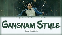 PSY Gangnam Style lyrics (싸이 강남스타일 가사) Colour coded lyrics (han/rom/eng ...