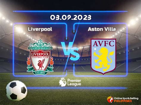 Liverpool Vs Aston Villa Predictions Online Sports Betting Philippines
