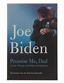 Promise me, Dad : a year of hope, hardship, and purpose - Joe Biden ...