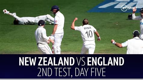New Zealand V England 2nd Test Day Five Highlights One Of The