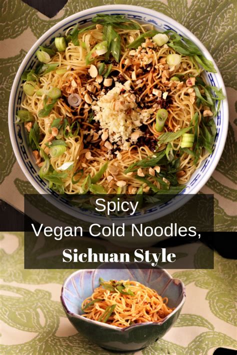 Spicy Vegan Cold Noodles Sichuan Style Very Vegan Val