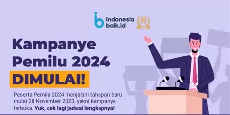 Pesta Demokrasi Sudah Dimulai Jadwal Kampanye Pemilu 2024 Di Indonesia