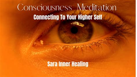 Connecting To Your Higher Consciousness Meditation Sarainnerhealing