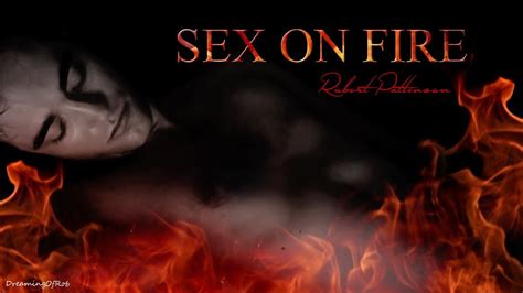 Robert Pattinson Sex On Fire Youtube