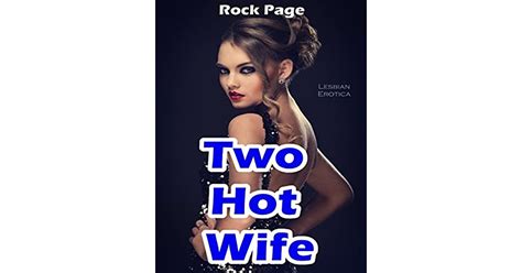 Two Hot Wife Lesbian Erotica By Rock Page
