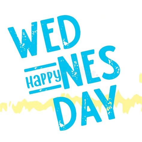 Wednesday Happyness Day Wonderful Wednesday Wellness Day