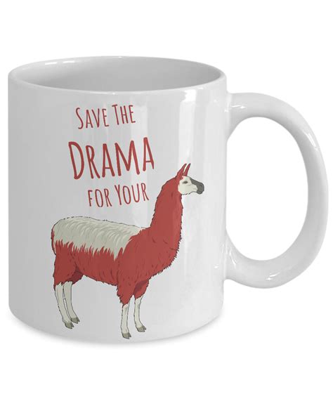 Save The Drama For Your Llama Funny Mug 11 Oz Ceramic Coffee Cup