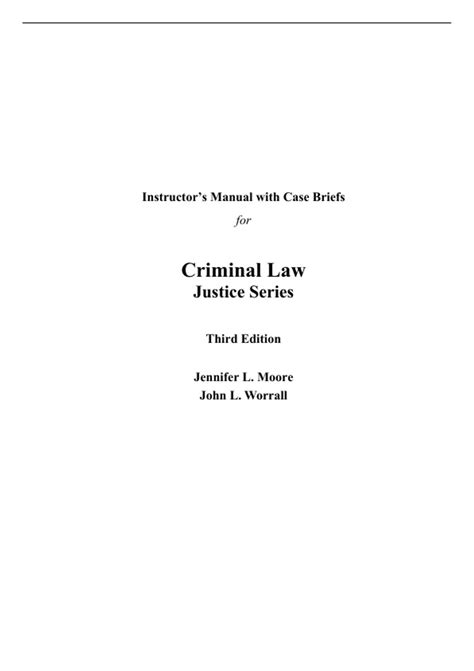 Instructor Manual For Criminal Law Justice Series 3rd Edition By Jennifer Moore John Worrall