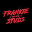 Frankie and the Studs