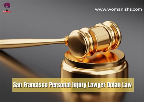 San Francisco Personal Injury Lawyer Dolan Law Womanishs