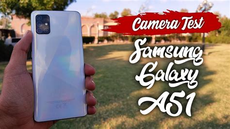 In fact, 80% of what i wrote in my galaxy a50 review is. Samsung Galaxy A51 Full Camera Test | 4K | Full Review ...