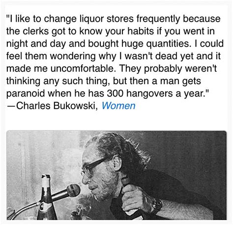 I Like To Change Liquor Stores From Women By Charles Bukowski