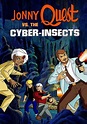 Jonny Quest vs. the Cyber Insects streaming