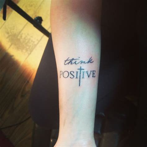 My First Tattoo And I Couldnt Be More Satisfied Think Positive