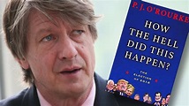 P.J. O'Rourke on Trump, Populism, and "How the Hell Did This Happen ...