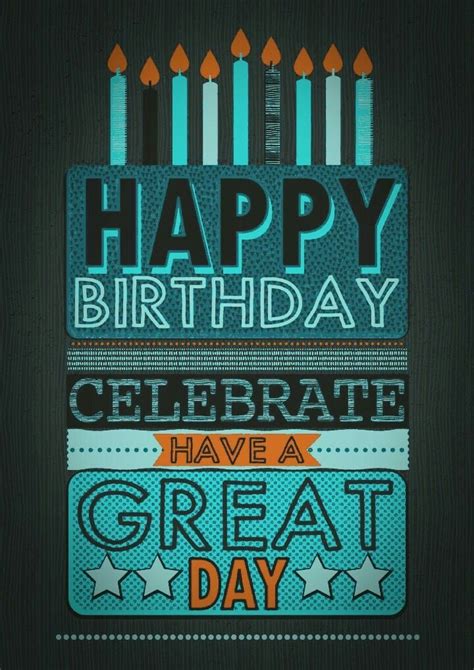 Birthday wishes for a man, find happy birthday images, quotes and greetings for your for man. Male happy birthday | Happy birthday man, Happy birthday ...