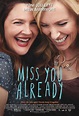 New Poster For MISS YOU ALREADY Stars Toni Collette And Drew Barrymore ...