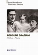Rodolfo Graziani – Il Soldato e l’Uomo | LuoghInteriori