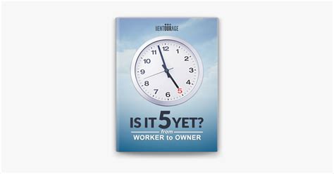 ‎is It 5 Yet From Worker To Owner By Secret Entourage Ebook Apple