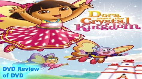 DVD Review Of Dora The Explorer Dora Saves The Crystal Kingdom YouTube