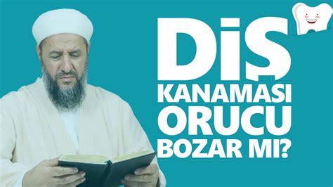 DİŞ KANAMASI ORUCU BOZAR MI İsmail Hünerlice Hocaefendi YouTube