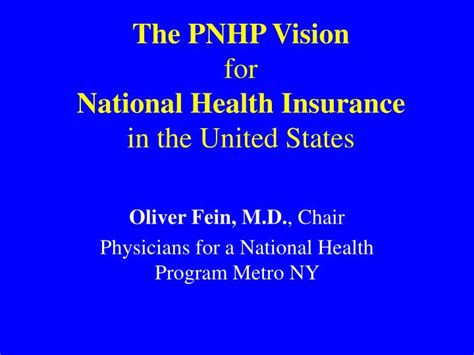 Insurance for individuals & families. PPT - The PNHP Vision for National Health Insurance in the United States PowerPoint Presentation ...