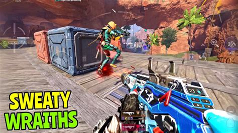 Sweaty Wraiths All Over Apex Legends Mobile Youtube